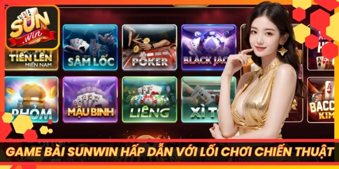 Game bài Sunwin hấp dẫn với lối chơi chiến thuật